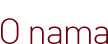 O nama