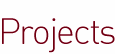 Projects